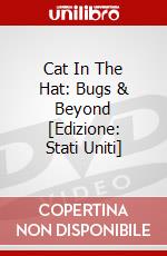 Cat In The Hat: Bugs & Beyond [Edizione: Stati Uniti] dvd