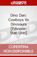 Dino Dan: Cowboys Vs Dinosaurs [Edizione: Stati Uniti] dvd