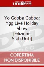 Yo Gabba Gabba: Ygg Live Holiday Show [Edizione: Stati Uniti] dvd