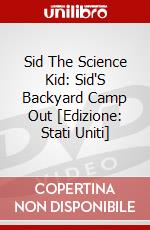Sid The Science Kid: Sid'S Backyard Camp Out [Edizione: Stati Uniti] dvd