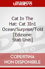 Cat In The Hat: Cat 3In1 Ocean/Surprise/Told [Edizione: Stati Uniti] dvd