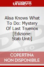 Alisa Knows What To Do: Mystery Of Last Truenox [Edizione: Stati Uniti] dvd