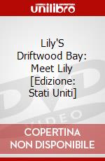 Lily'S Driftwood Bay: Meet Lily [Edizione: Stati Uniti] dvd