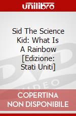Sid The Science Kid: What Is A Rainbow [Edizione: Stati Uniti] dvd