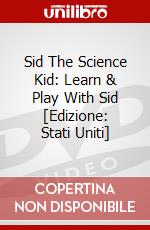 Sid The Science Kid: Learn & Play With Sid [Edizione: Stati Uniti] dvd