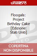Floogals: Project Birthday Cake [Edizione: Stati Uniti] dvd
