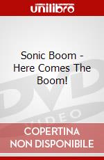Sonic Boom - Here Comes The Boom! dvd