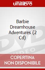 Barbie Dreamhouse Adventures (2 Cd) dvd