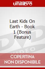 Last Kids On Earth - Book 1 (Bonus Feature) dvd