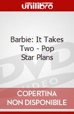Barbie: It Takes Two - Pop Star Plans dvd