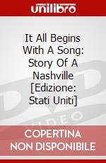 It All Begins With A Song: Story Of A Nashville [Edizione: Stati Uniti] dvd