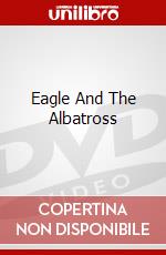 Eagle And The Albatross dvd