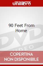 90 Feet From Home dvd