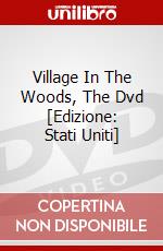 Village In The Woods, The Dvd [Edizione: Stati Uniti] dvd