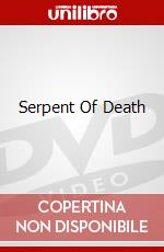 Serpent Of Death dvd