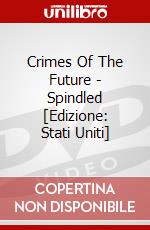 Crimes Of The Future - Spindled [Edizione: Stati Uniti] dvd