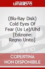 (Blu-Ray Disk) Cold Eyes Of Fear (Us Le)/Uhd [Edizione: Regno Unito] brd