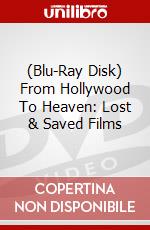 (Blu-Ray Disk) From Hollywood To Heaven: Lost & Saved Films brd