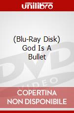 (Blu-Ray Disk) God Is A Bullet brd