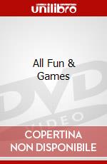 All Fun & Games dvd