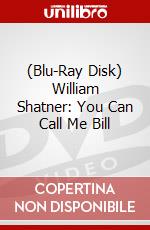 (Blu-Ray Disk) William Shatner: You Can Call Me Bill brd