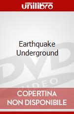 Earthquake Underground dvd