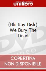(Blu-Ray Disk) We Bury The Dead brd