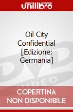 Oil City Confidential [Edizione: Germania] dvd