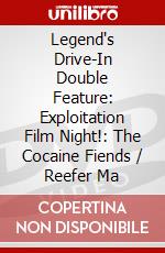 Legend's Drive-In Double Feature: Exploitation Film Night!: The Cocaine Fiends / Reefer Ma dvd