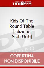 Kids Of The Round Table [Edizione: Stati Uniti] dvd
