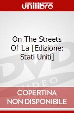 On The Streets Of La [Edizione: Stati Uniti] dvd
