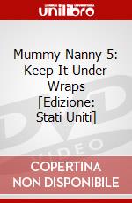 Mummy Nanny 5: Keep It Under Wraps [Edizione: Stati Uniti] dvd