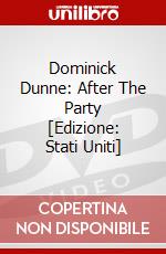 Dominick Dunne: After The Party [Edizione: Stati Uniti] dvd