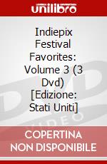 Indiepix Festival Favorites: Volume 3 (3 Dvd) [Edizione: Stati Uniti] dvd