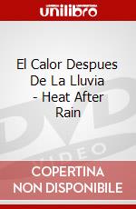 El Calor Despues De La Lluvia - Heat After Rain dvd