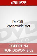 Dr Cliff: Worldwide Vet dvd