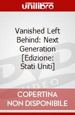 Vanished Left Behind: Next Generation [Edizione: Stati Uniti] dvd