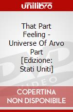 That Part Feeling - Universe Of Arvo Part [Edizione: Stati Uniti] dvd
