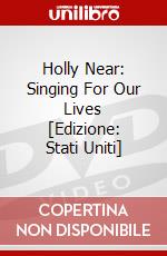 Holly Near: Singing For Our Lives [Edizione: Stati Uniti] dvd