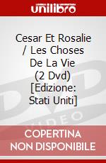 Cesar Et Rosalie / Les Choses De La Vie (2 Dvd) [Edizione: Stati Uniti] dvd