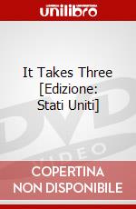It Takes Three [Edizione: Stati Uniti] dvd