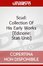 Scud: Collection Of His Early Works [Edizione: Stati Uniti] dvd