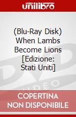 (Blu-Ray Disk) When Lambs Become Lions [Edizione: Stati Uniti] brd
