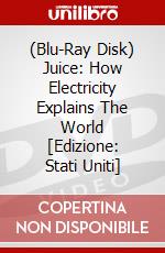 (Blu-Ray Disk) Juice: How Electricity Explains The World [Edizione: Stati Uniti] brd