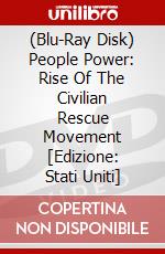 (Blu-Ray Disk) People Power: Rise Of The Civilian Rescue Movement [Edizione: Stati Uniti] brd
