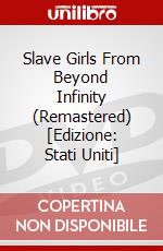 Slave Girls From Beyond Infinity (Remastered) [Edizione: Stati Uniti] dvd