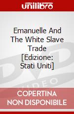 Emanuelle And The White Slave Trade [Edizione: Stati Uniti] dvd