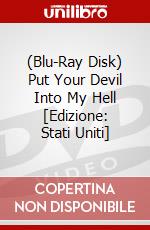 (Blu-Ray Disk) Put Your Devil Into My Hell [Edizione: Stati Uniti] brd