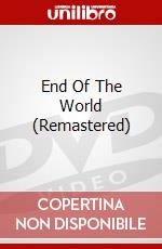 End Of The World (Remastered) dvd