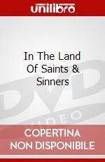 In The Land Of Saints & Sinners dvd